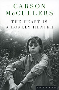 Carson McCullers - «The Heart Is a Lonely Hunter»