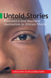 Untold Stories: Economics and Business Journalism in African Media