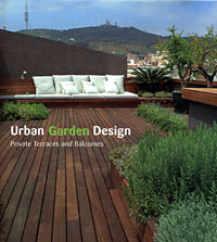 Urban Garden Design: Private Terraces and Balconies