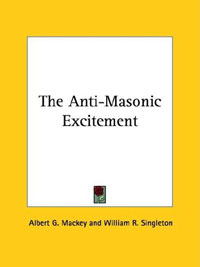 The Anti-Masonic Excitement