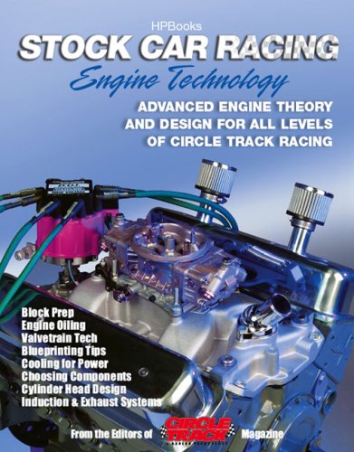 Stock Car Racing Engine TechnologyHP1506: Advanced Engine Theory and Design for All Levels of Circle Track Racing