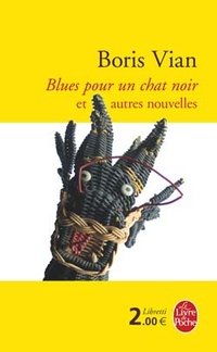 Blues pour un chat noir et autres nouvelles