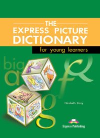 The Express Pictuire Dictionary for Young Learners