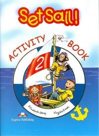 Virginia Evans, Elizabeth Gray - «Set Sail! 2: Activity Book»