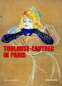 Toulouse-Lautrec in Paris