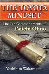 The Toyota Mindset: The Ten Commandments of Taiichi Ohno