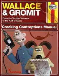 Wallace & Gromit: Cracking Contraptions Manual (Haynes Manual)