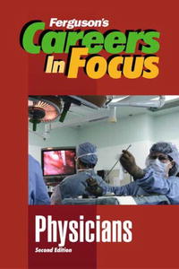 Physicians (Ferguson's Careers in Focus)