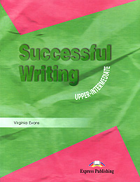 Successful Writing: Upper-Intermediate: Student's Book