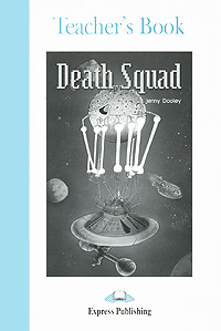 Death Squad: Teacher's Book