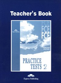 Practice Tests 2: Teacher's Book