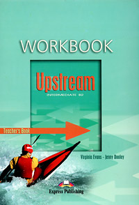 Upstream Intermediate B2: Workbook: Teacher's Book