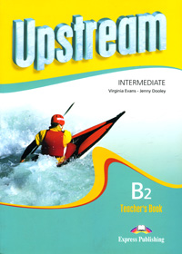 Upstream Intermediate B2: Teacher's Book