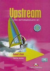 Upstream: Pre-Intermediate B1: Student's Book