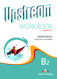 Upstream: Intermediate B2: Workbook: Teacher's