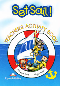 Set Sail! 1: Teacher's Activity Book