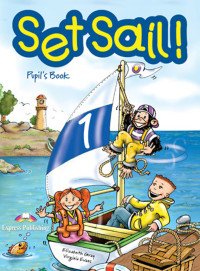 Set Sail! 1: Pupil's Book