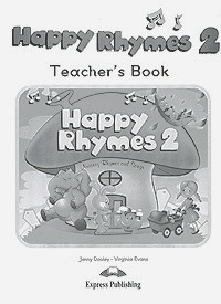 Happy Rhymes 2: Nursery Rhymes and Songs: Teacher's Book