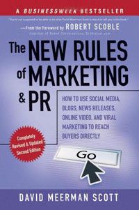 The New Rules of Marketing and PR: How to Use Social Media, Blogs, News Releases, Online Video, and Viral Marketing to Reach Buyers Directly