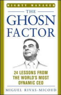 The Ghosn Factor (The Mighty Manager's Handbooks)