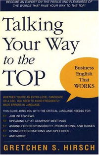 Talking Your Way to the Top: Business English That Works