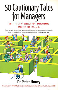 50 Cautionary Tales for Managers: An Entertaining Collection of Enlightening Parables for Managers