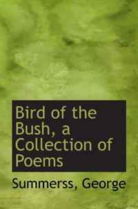 Bird of the Bush, a Collection of Poems