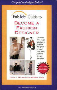 FabJob Guide to Become a Fashion Designer (FabJob Guides)