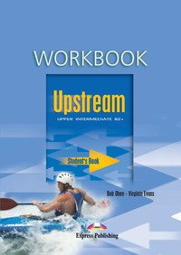 Upstream: Upper Intermediate B2+: Workbook: Student's Book