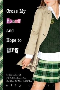 Cross My Heart and Hope to Spy (Gallagher Girls)