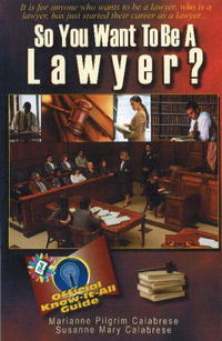 So You Want to Be a Lawyer?: A Guide to Success in the Legal Profession (Fell's Official Know-It-All Guides (Paperback))