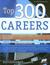 Top 300 Careers: Your Complete Guideboook to Major Jobs in Every Field (America's Top 300 Jobs)