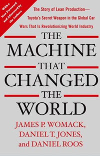 The Machine That Changed the World: The Story of Lean Production - Toyota's Secret Weapon in the Global Car Wars That Is Now Revolutionizing World Industry