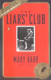 The Liars' Club: A Memoir