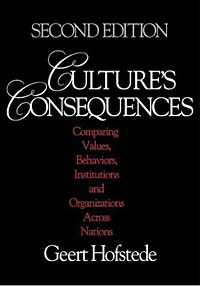 Culture's Consequences: Comparing Values, Behaviors, Institutions and Organizations Across Nations