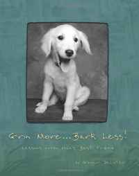 Grin More...Bark Less: Lessons from Man's Best Friend