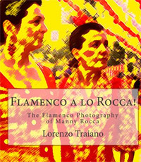 Flamenco a lo Rocca!: The Flamenco Photography of Manny Rocca