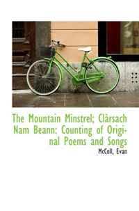 The Mountain Minstrel; Clarsach Nam Beann: Counting of Original Poems and Songs