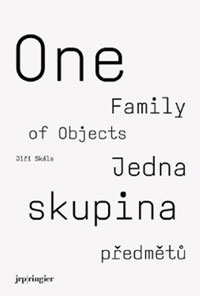 Jiri Skala: One Family of Objects