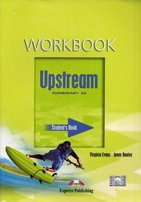 Upstream: Elementary A2: Workbook: Student's Book