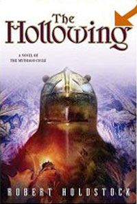 The Hollowing: A Novel Of The Mythago Cycle