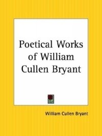 Poetical Works of William Cullen Bryant