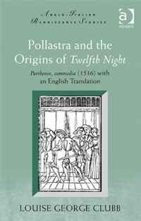 Pollastra and the Origins of Twelfth Night (Anglo-Italian Renaissance Studies)