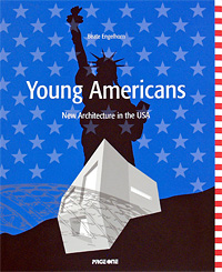 Young Americans: New Architecture in USA