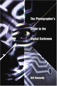 The Photographer's Guide to the Digital Darkroom