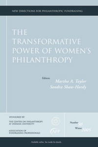 The Transformative Power of Women's Philanthropy: New Directions for Philanthropic Fundraising (J-B PF Single Issue Philanthropic Fundraising)