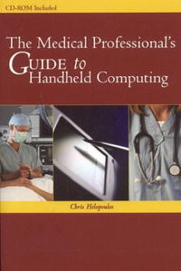 The Medical Professional's Guide to Handheld Computing