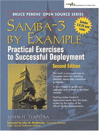 Samba-3 by Example: Practical Exercises to Successful Deployment (2nd Edition) (Bruce Perens' Open Source Series)