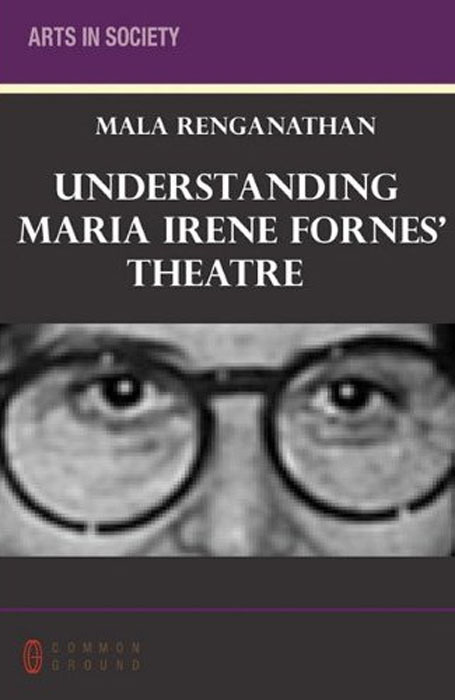 Understanding Maria Irene Fornes' Theatre