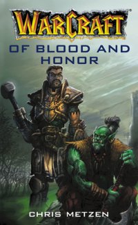 Warcraft of blood and honor